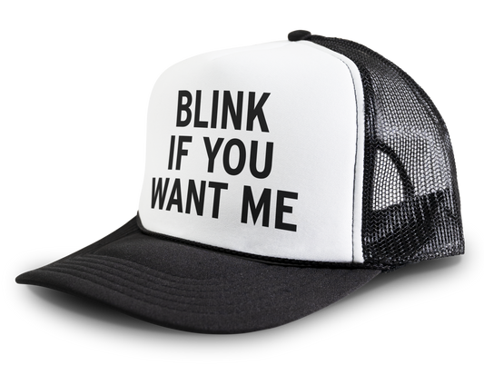 Blink If You Want Me Funny Party Snapback Mesh Trucker Hat