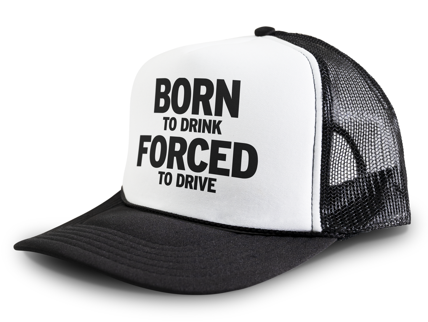 Born To Drink Forced To Drive Funny Party Snapback Mesh Trucker Hat