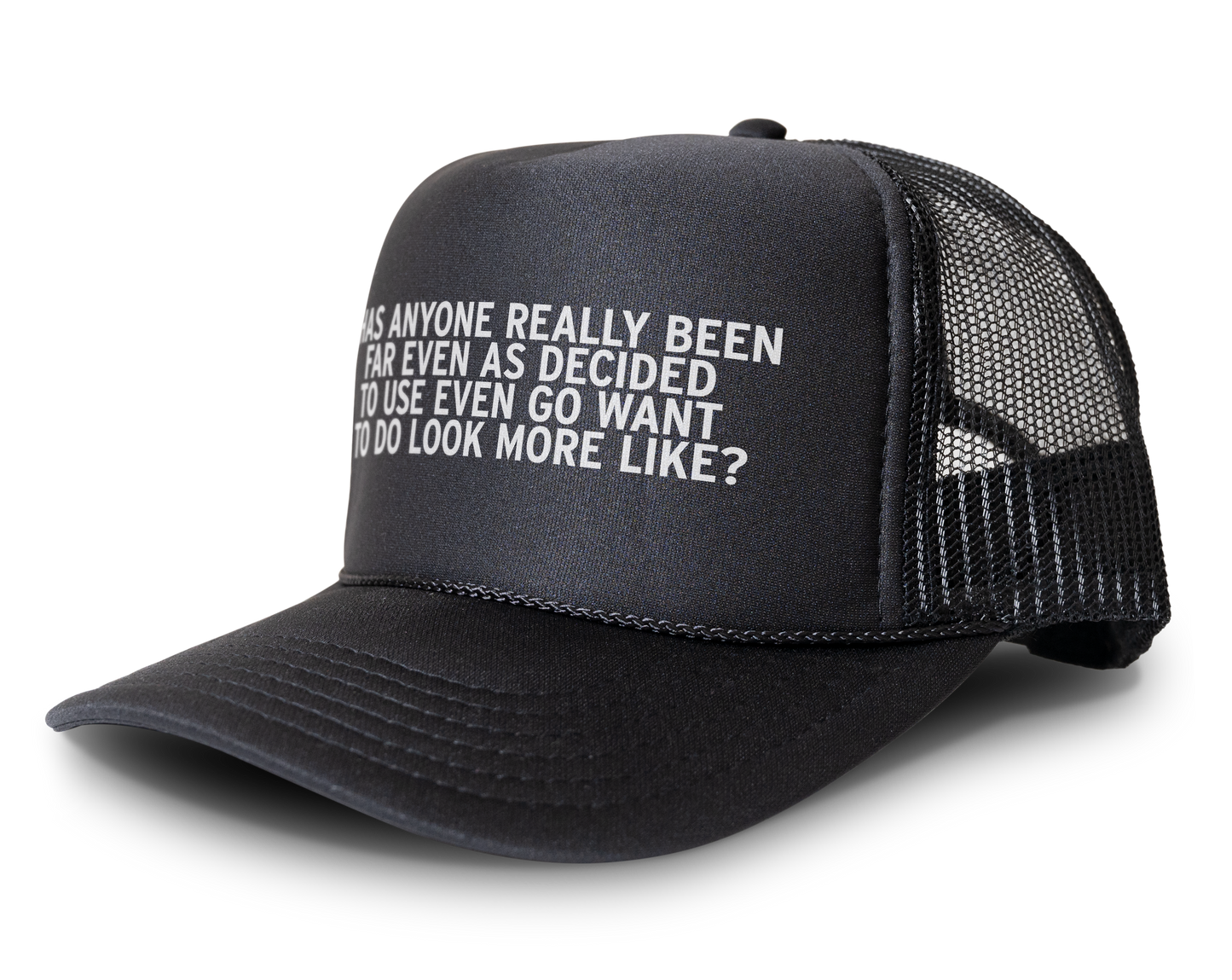 Has Anyone Really Been Far Even Funny Meme Snapback Mesh Trucker Hat