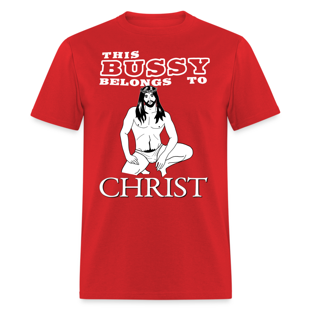 This Bussy Belongs To Christ Unisex Classic T-Shirt - Red