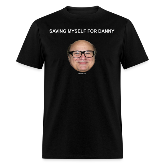 Saving Myself For Danny Devito Unisex Classic T-Shirt - black