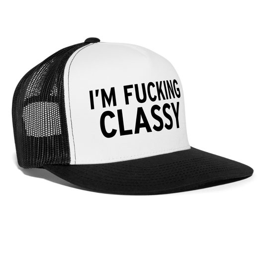 I'm Fucking Classy Funny Party Snapback Mesh Trucker Hat - white/black