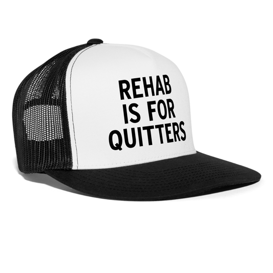 Rehab Is For Quitters Funny Party Snapback Mesh Trucker Hat - white/black