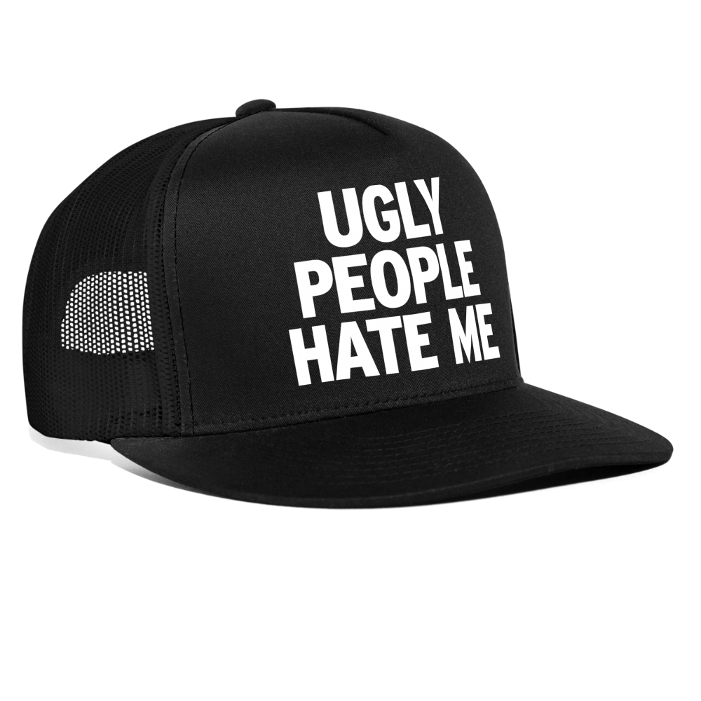 Ugly People Hate Me Hot Girl Funny Hat Party Snapback Mesh Trucker Hat - black/black