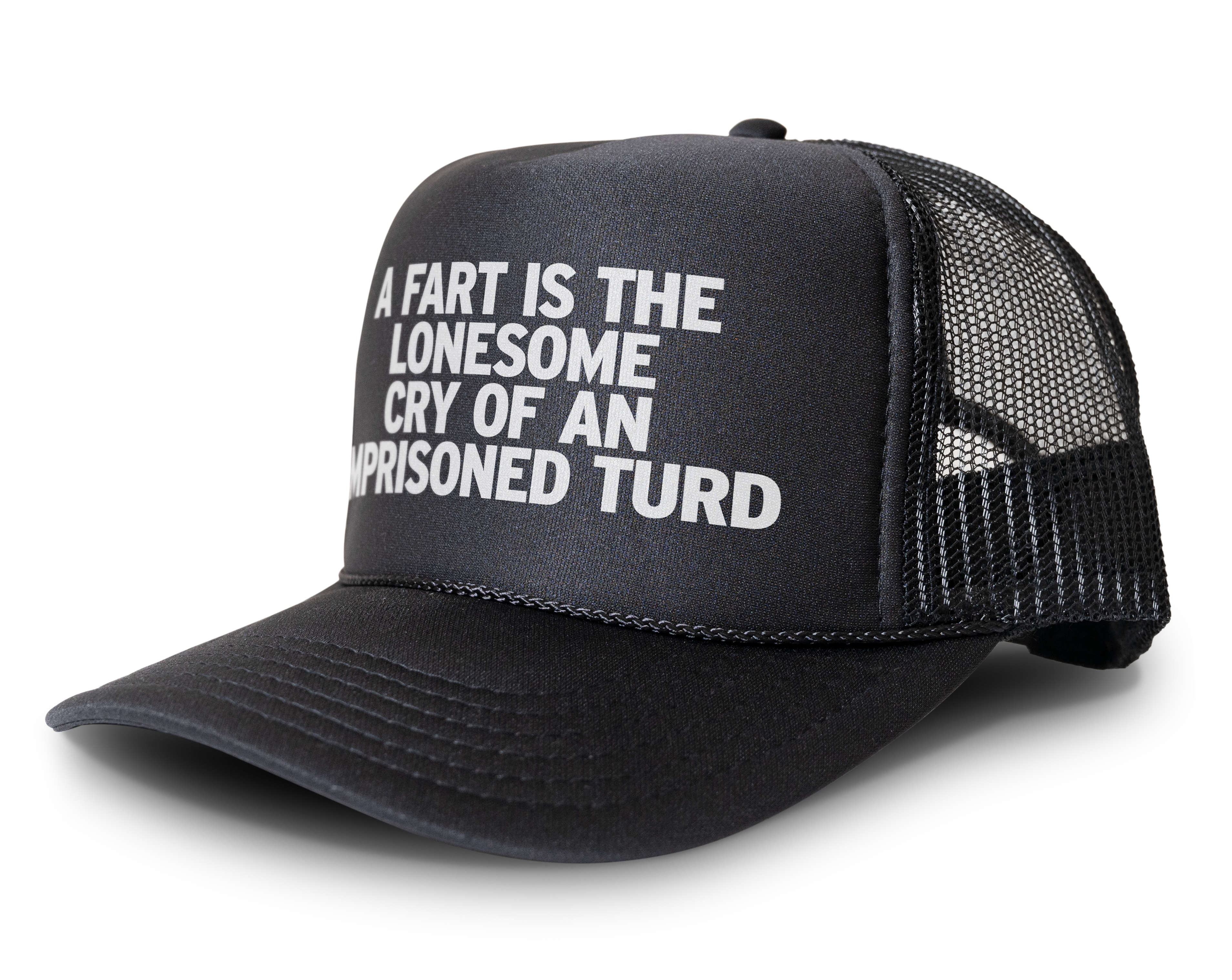 A Fart Is The Lonesome Cry Of An Imprisoned Turd Funny Party Snapback Mesh Trucker Hat