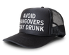 Avoid Hangovers - Stay Drunk Funny Party Snapback Mesh Trucker Hat