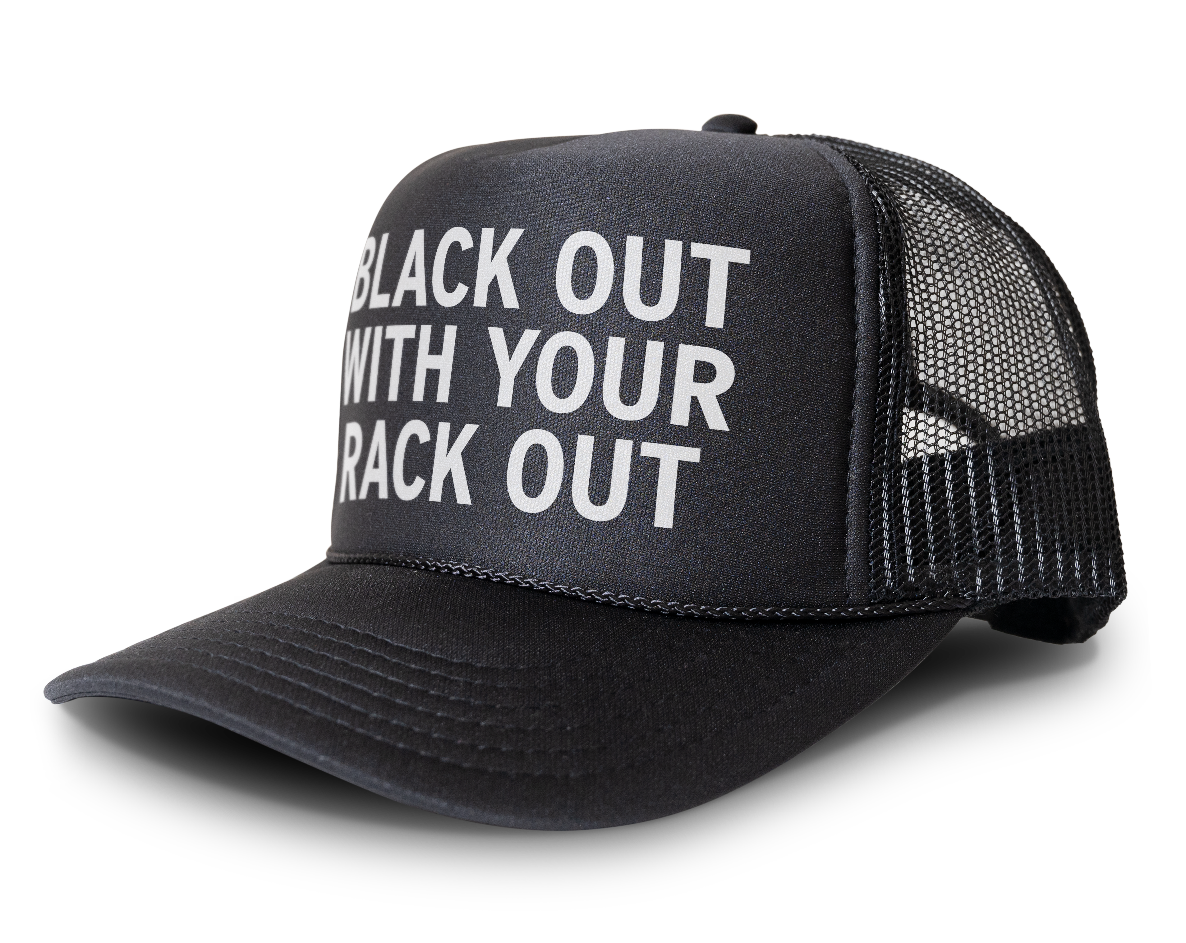 Black Out With Your Rack Out Funny Party Snapback Mesh Trucker Hat