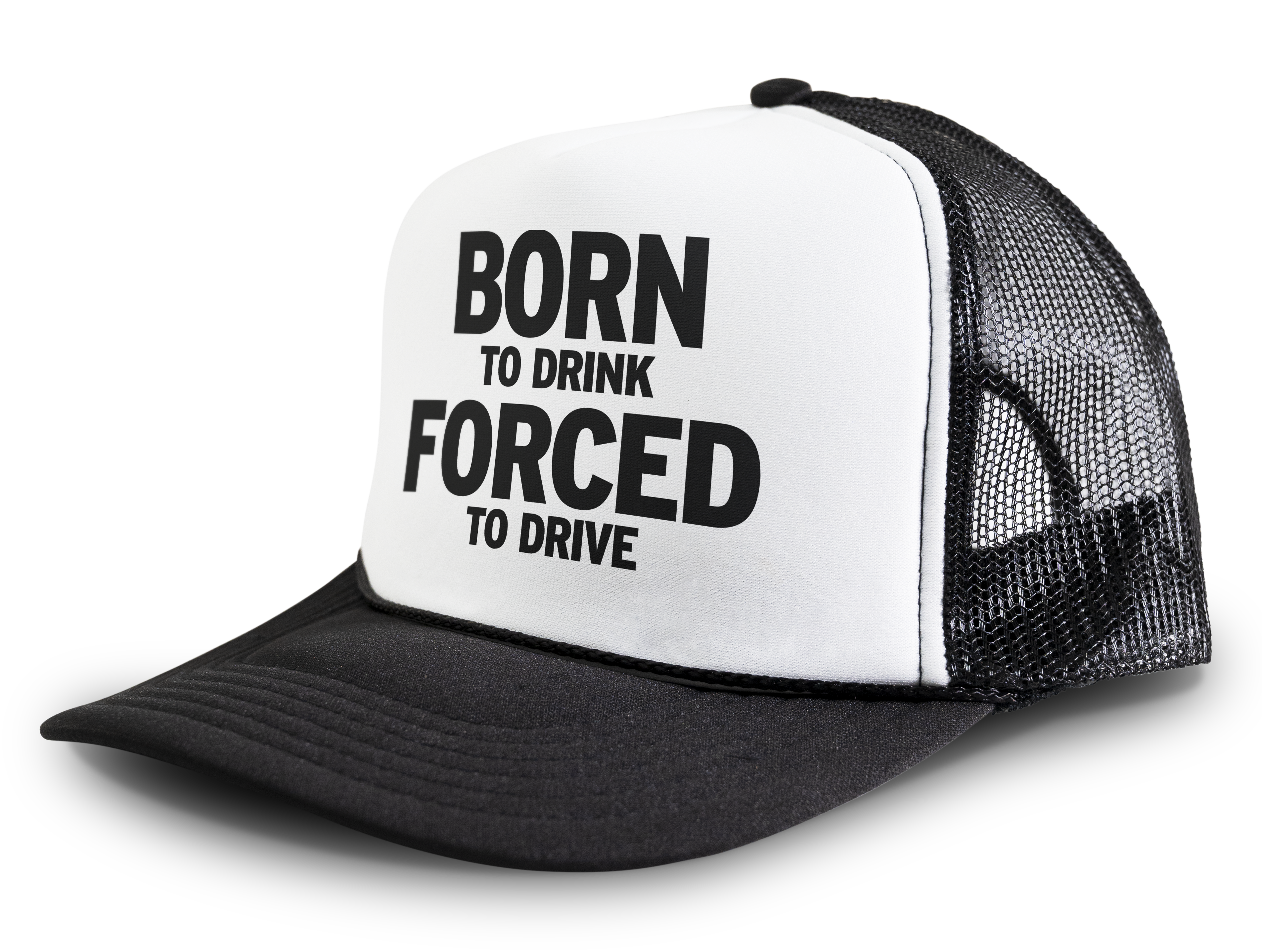 Born To Drink Forced To Drive Funny Party Snapback Mesh Trucker Hat