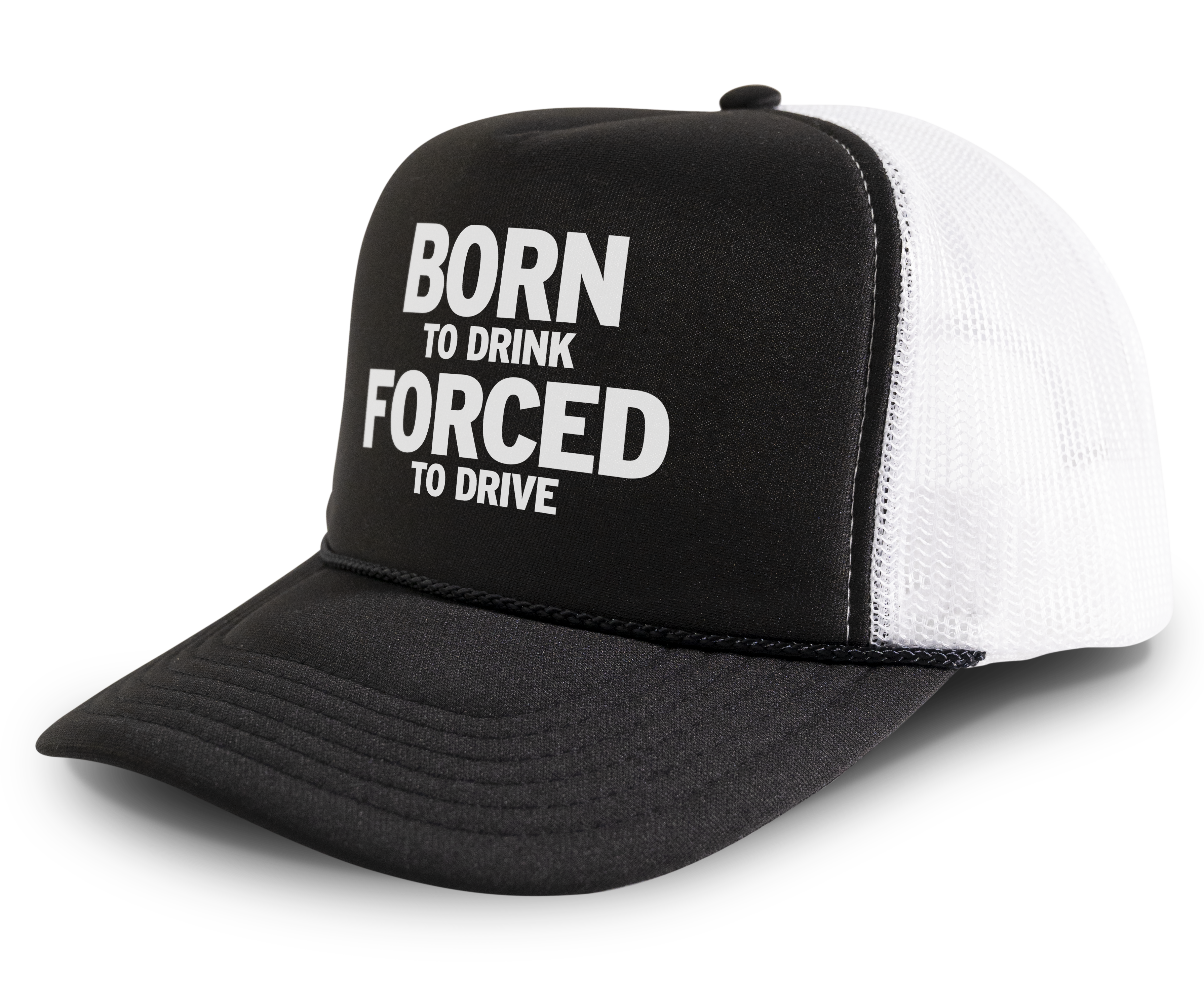 Born To Drink Forced To Drive Funny Party Snapback Mesh Trucker Hat