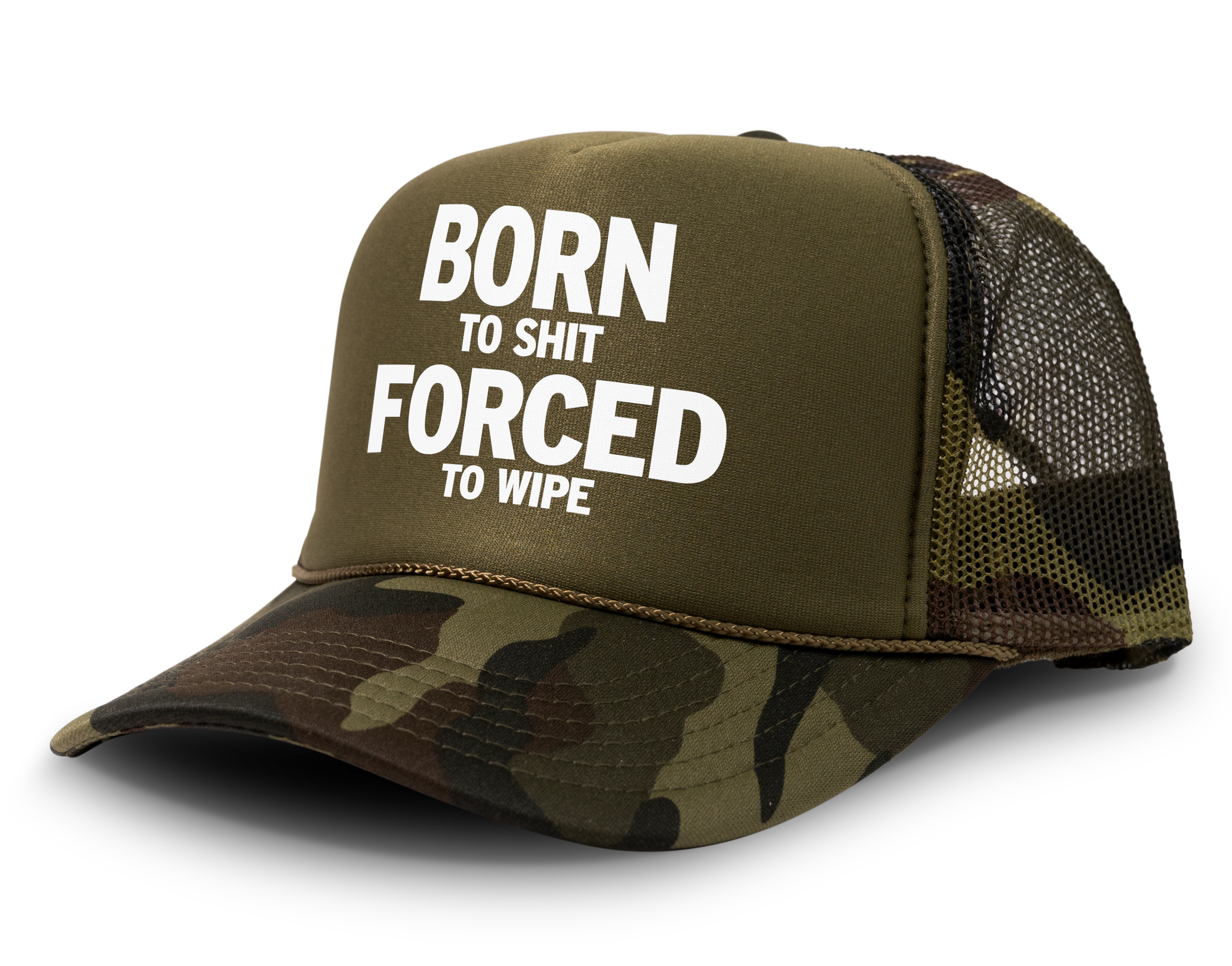 Born To Shit Forced To Wipe Funny Party Snapback Mesh Trucker Hat