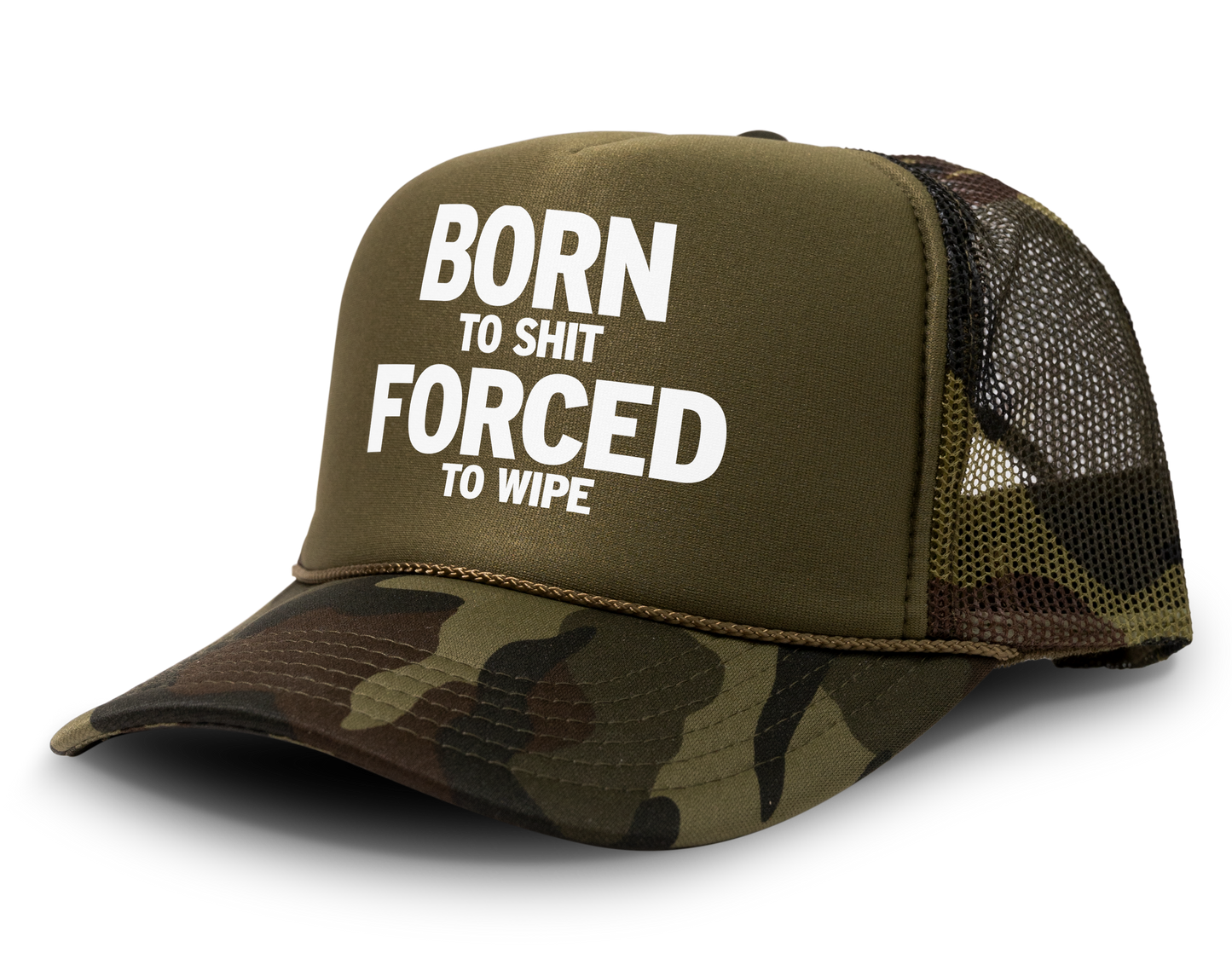 Born To Shit Forced To Wipe Funny Party Snapback Mesh Trucker Hat