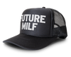 Future MILF Funny Hat Party Snapback Mesh Trucker Hat