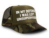 In My Defense I Was Left Unsupervised Funny Party Snapback Mesh Trucker Hat