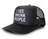 I See Drunk People Funny Party Snapback Mesh Trucker Hat