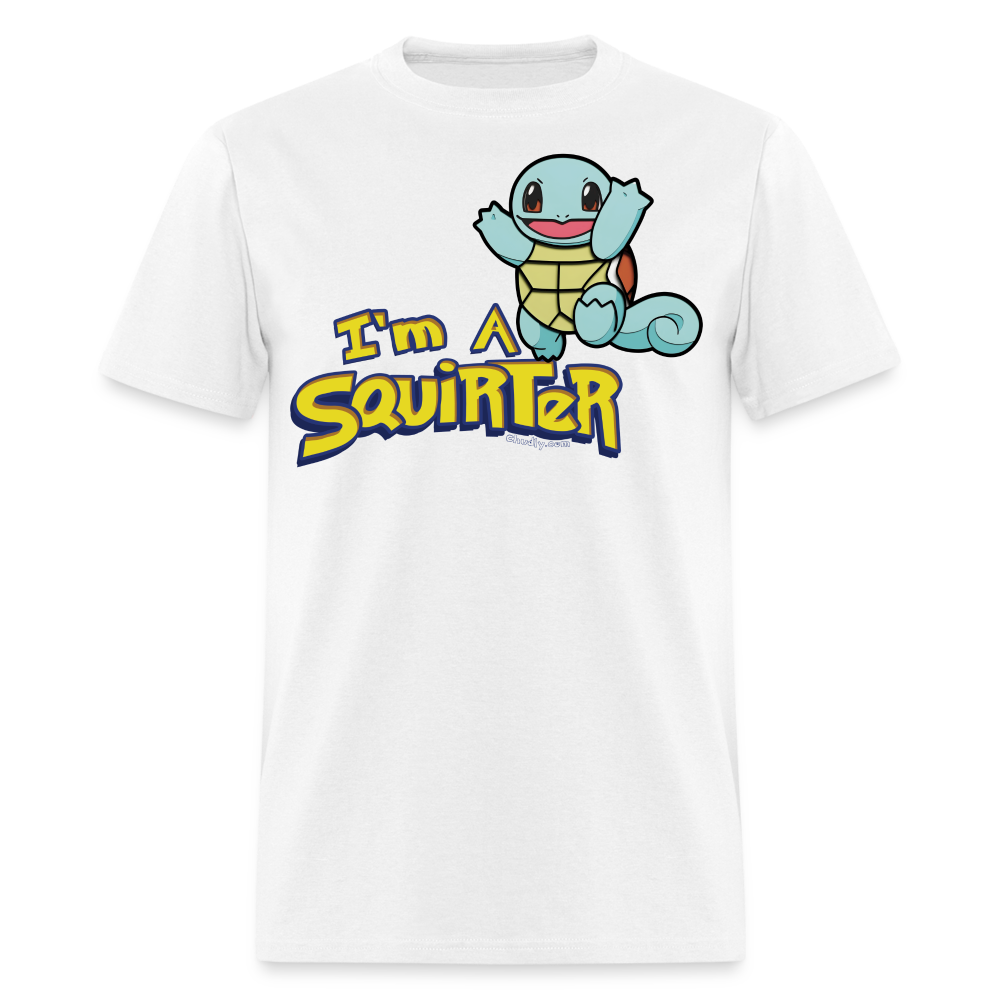 I'm A Squirter Funny Meme Squirt Unisex Classic T-Shirt - white