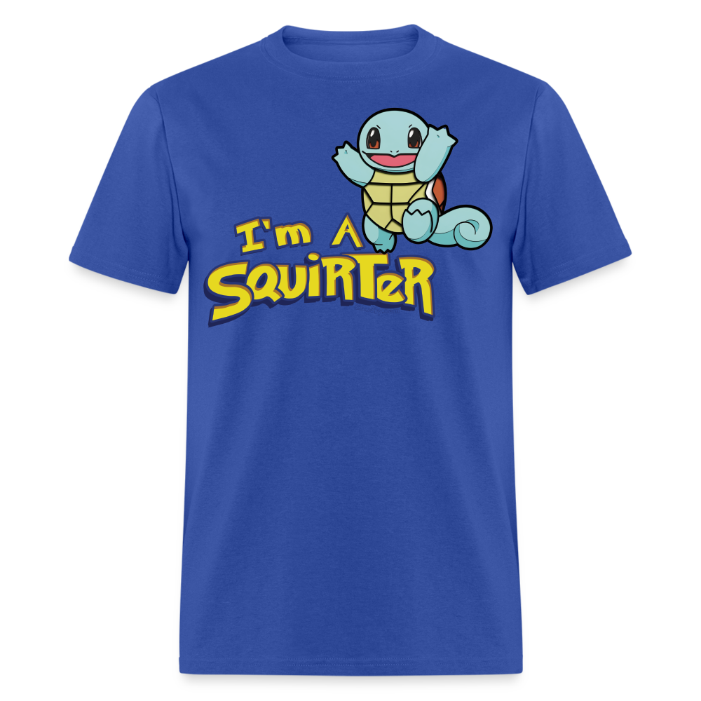 I'm A Squirter Funny Meme Squirt Unisex Classic T-Shirt - royal blue