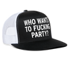 Load image into Gallery viewer, Who Wants To Fucking Party Snapback Mesh Trucker Hat - black/white