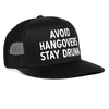Load image into Gallery viewer, Avoid Hangovers - Stay Drunk Funny Party Snapback Mesh Trucker Hat - black/black
