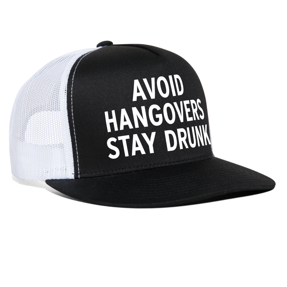 Avoid Hangovers - Stay Drunk Funny Party Snapback Mesh Trucker Hat - black/white