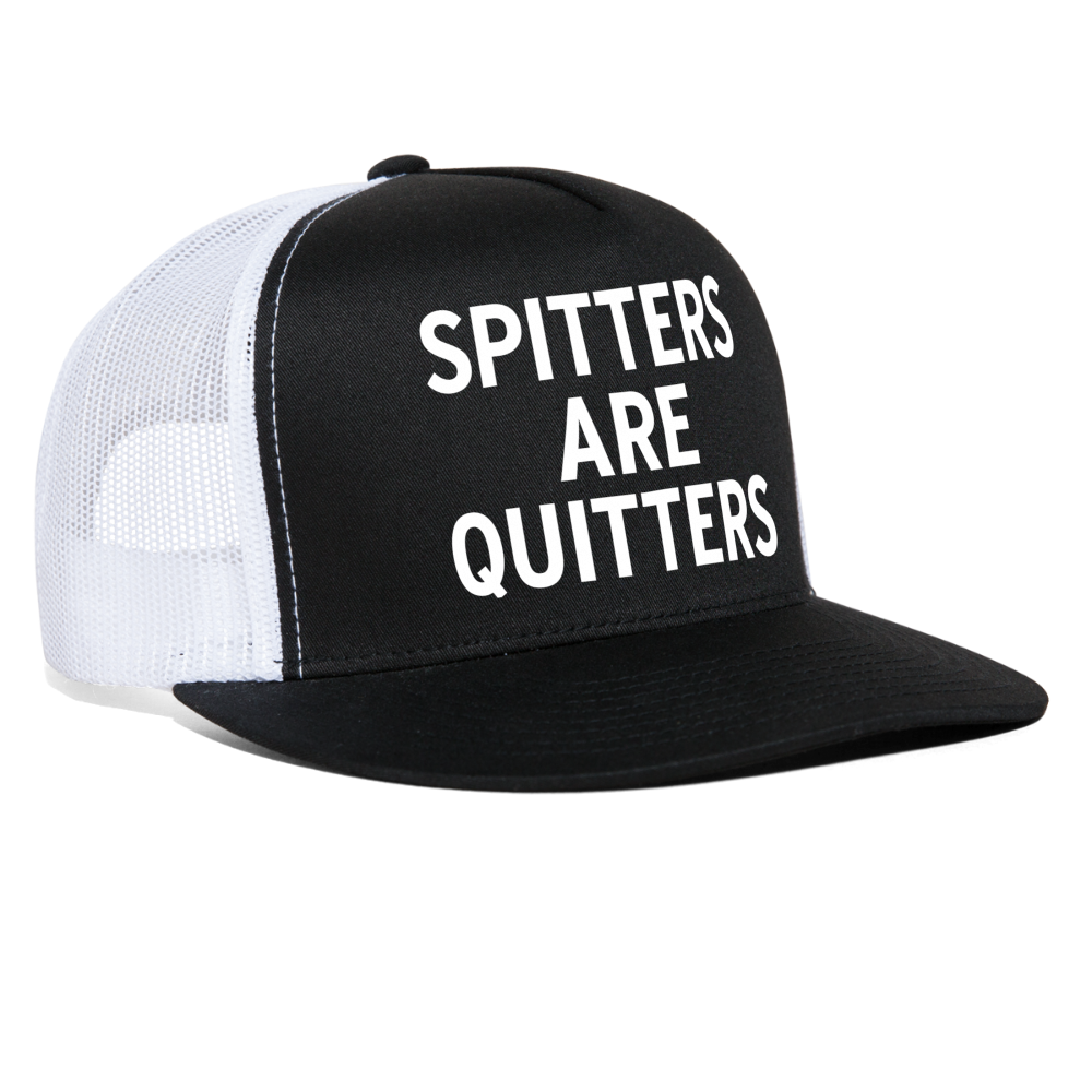 Spitters Are Quitters Funny Party Snapback Mesh Trucker Hat - black/white