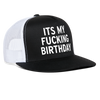 Its My Fucking Birthday Funny Party Snapback Mesh Trucker Hat - black/white