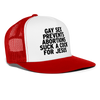 Gay Sex Prevents Abortions Suck a Cock For Jesus Funny Gay Party Snapback Mesh Trucker Hat - white/red