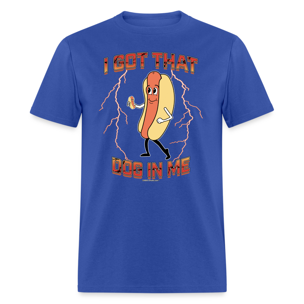 I Got That Dog In Me Hot Dog Meme Unisex Classic T-Shirt - royal blue