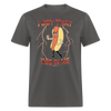 I Got That Dog In Me Hot Dog Meme Unisex Classic T-Shirt - charcoal