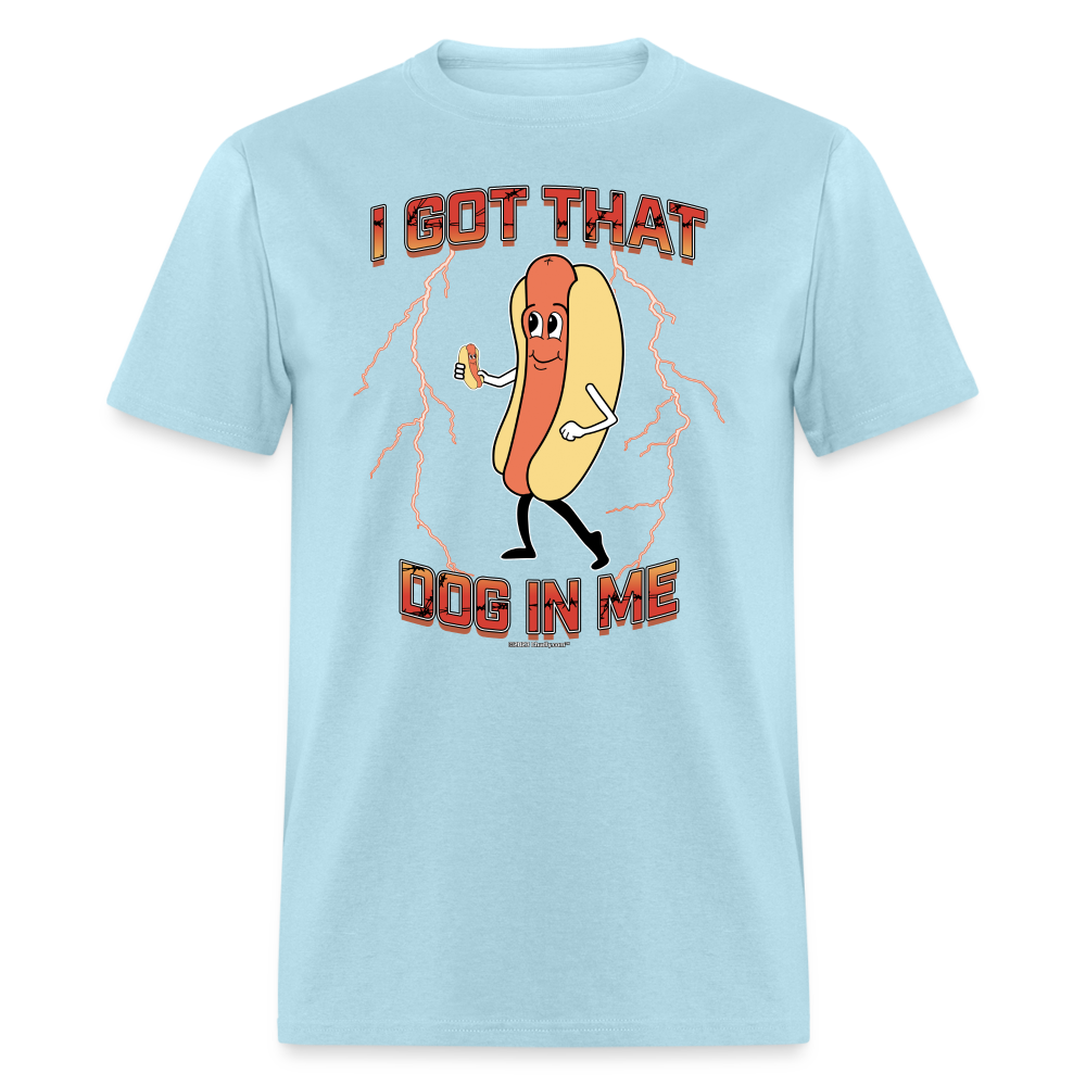 I Got That Dog In Me Hot Dog Meme Unisex Classic T-Shirt - powder blue