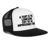 A Fart Is The Lonesome Cry Of An Imprisoned Turd Funny Party Snapback Mesh Trucker Hat - white/black