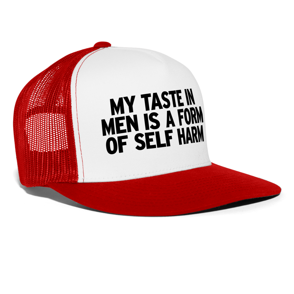 My Taste In Men Is A Form Of Self Harm Funny Party Snapback Mesh Trucker Hat - white/red