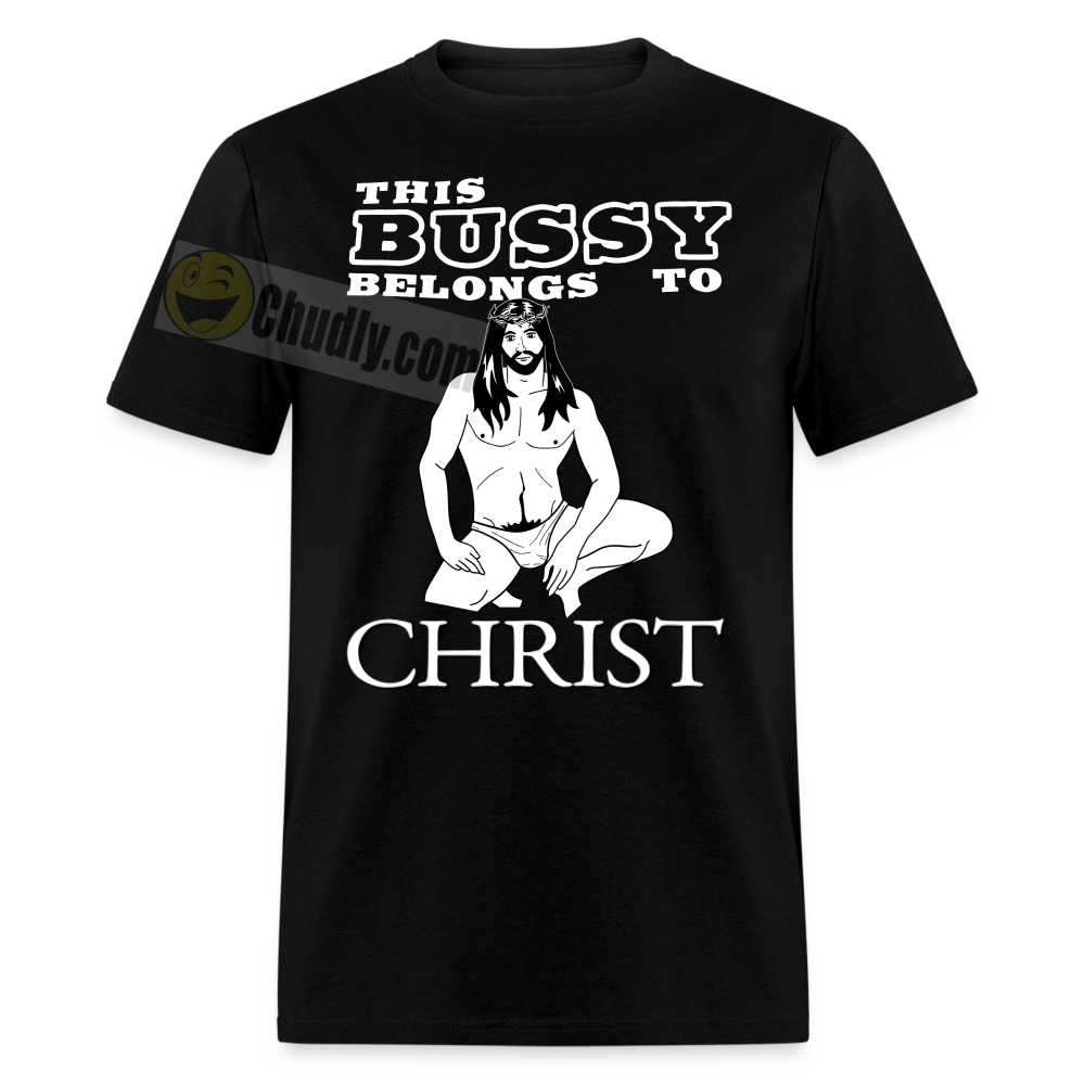 This Bussy Belongs To Christ Unisex Classic T-Shirt Black / S | Fruit Of The Loom 3930