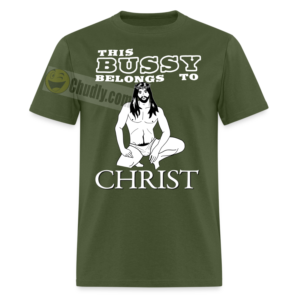 This Bussy Belongs To Christ Unisex Classic T-Shirt Military Green / S | Fruit Of The Loom 3930