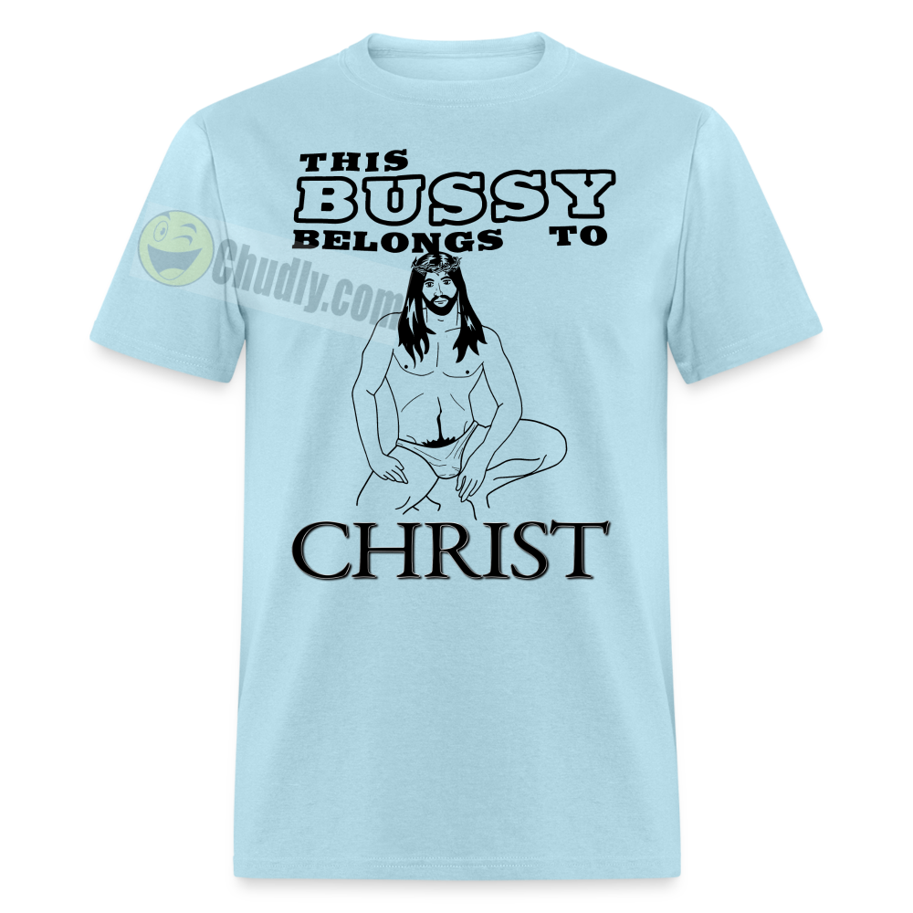 This Bussy Belongs to Christ Unisex Classic T-Shirt - powder blue