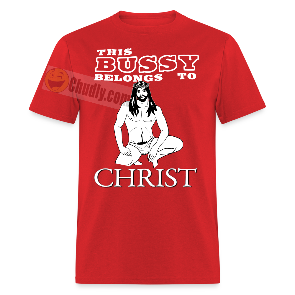 This Bussy Belongs To Christ Unisex Classic T-Shirt Red / S | Fruit Of The Loom 3930