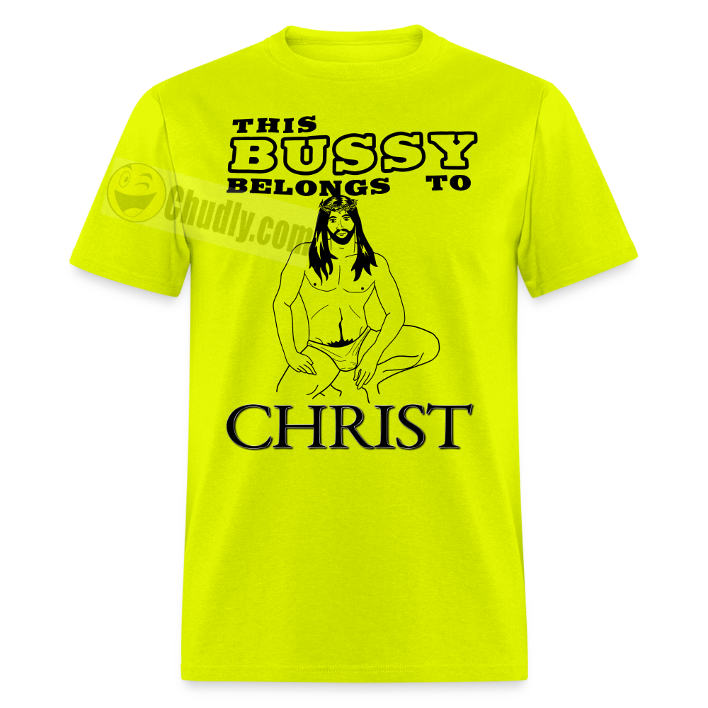 This Bussy Belongs to Christ Unisex Classic T-Shirt - safety green