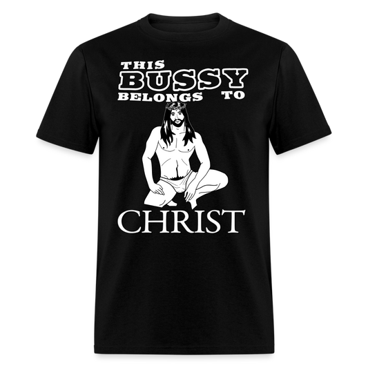 This Bussy Belongs To Christ Unisex Classic T-Shirt - Black