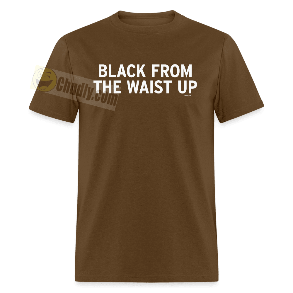 Black From The Waist Up Funny Small Guy Meme Shirt Unisex Classic T-Shirt - brown