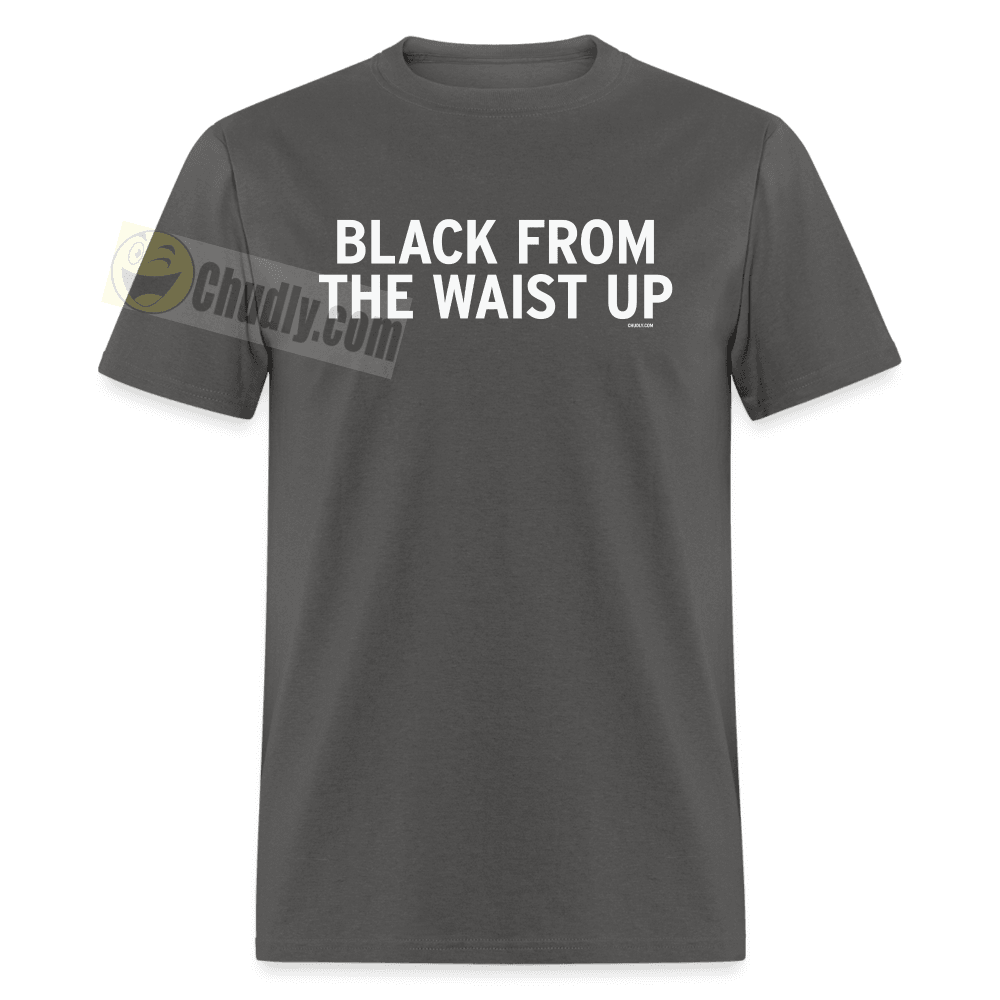 Black From The Waist Up Funny Small Guy Meme Shirt Unisex Classic T-Shirt - charcoal