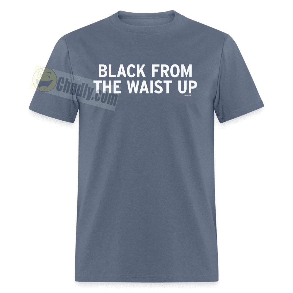 Black From The Waist Up Funny Small Guy Meme Shirt Unisex Classic T-Shirt - denim