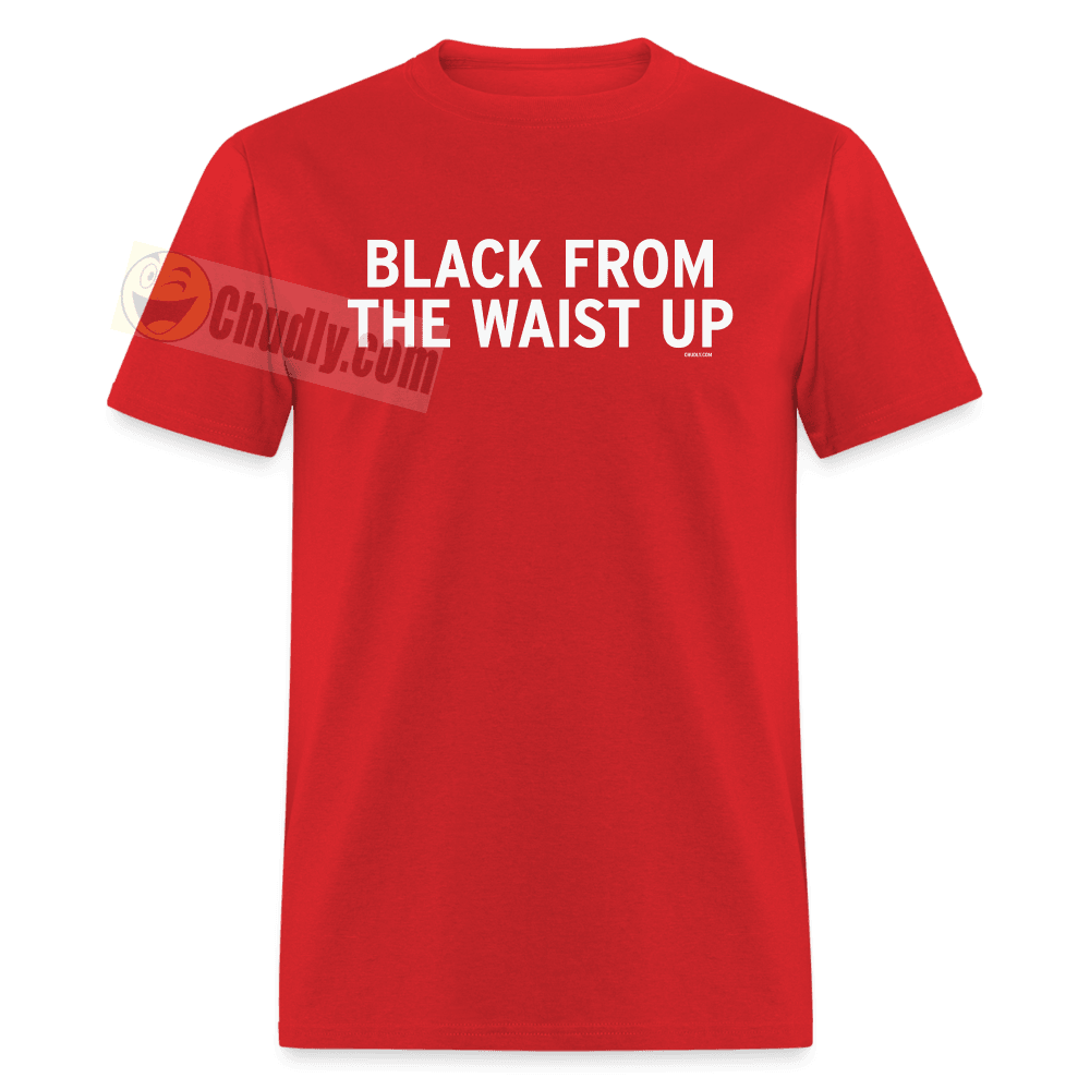 Black From The Waist Up Funny Small Guy Meme Shirt Unisex Classic T-Shirt - red