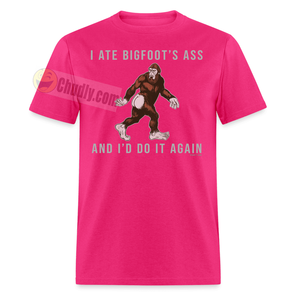 I Ate Bigfoot's Ass And I'd Do It Again Funny Cryptid Meme Sasquatch Unisex Classic T-Shirt - fuchsia