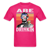 Abe Drinkin Funny Drunk Presidents Lincoln 4th of July T-Shirt - fuchsia