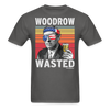 Load image into Gallery viewer, Woodrow Wasted Funny Drunk Presidents Wilson 4th of July T-Shirt - charcoal