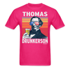 Load image into Gallery viewer, Thomas Drunkerson Funny Drunk Presidents Jefferson 4th of July T-Shirt - fuchsia