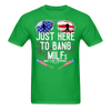 Just Here To Bang MILFs Man I Love Fireworks Funny 4th of July T-Shirt - bright green