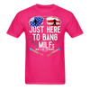 Load image into Gallery viewer, Just Here To Bang MILFs Man I Love Fireworks Funny 4th of July T-Shirt - fuchsia