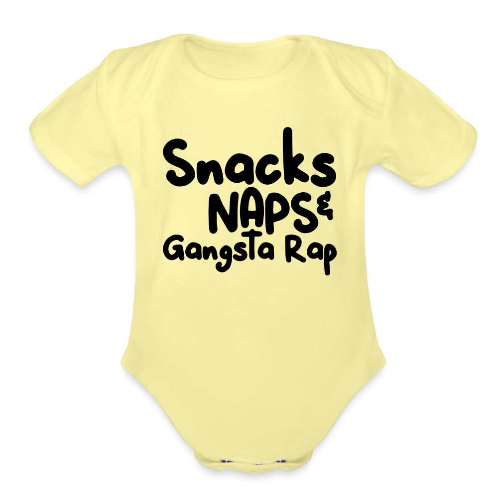 Snacks Naps & Gangsta Rap Onesie Organic Short Sleeve Baby Bodysuit - washed yellow
