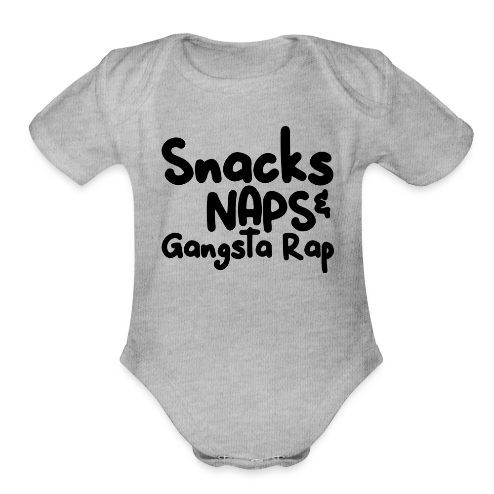Snacks Naps & Gangsta Rap Onesie Organic Short Sleeve Baby Bodysuit - heather grey