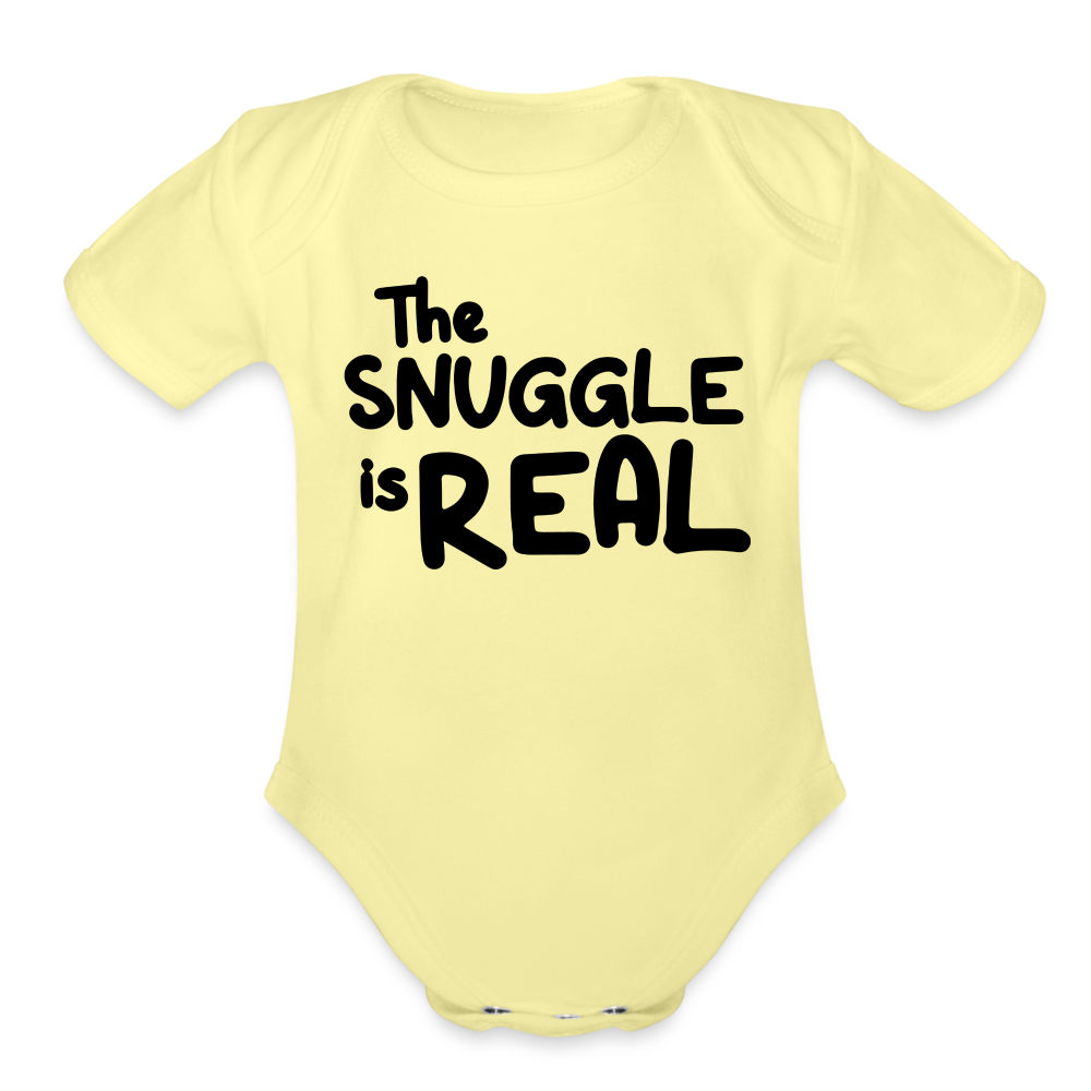 The Snuggle Is Real Funny Cute Onesie Organic Short Sleeve Baby Bodysuit - washed yellow